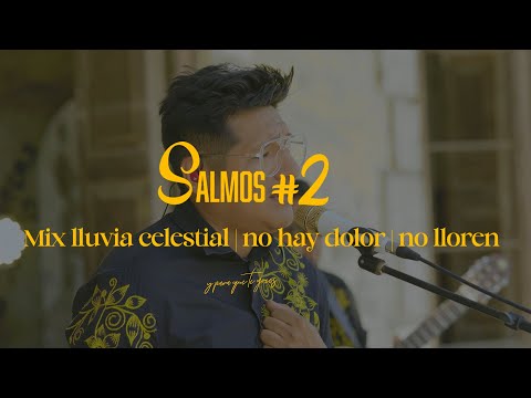 TIEMPOS DE GOZO CON 597 / 🔊SALMOS#2🎶EN VIVO 2025🎶MIX LLUVIA CELESTIAL/NO HAY DOLOR/NO LLOREN