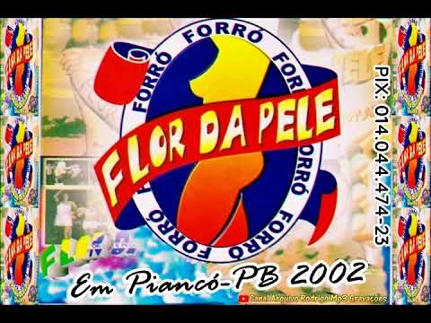 FLOR DA PELE EM PIANCÓ PB  2002 🪗🥁