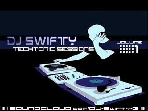 DJ SWIFTY - TECHTONIC SESSIONS Vol.1