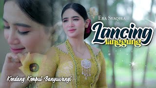 Download lagu Era Syaqira - LANCING TANGGUNG  ||  Kendang Kempul Banyuwangi mp3