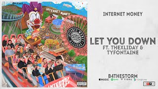 Internet Money - "Let You Down" Ft. TheHxliday &amp; TyFontaine (B4 The Storm)