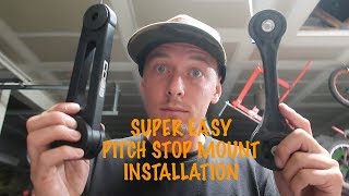 Pitch Stop Mount Install