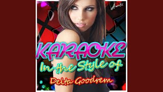 A Little Too Late (In the Style of Delta Goodrem) (Karaoke Version)