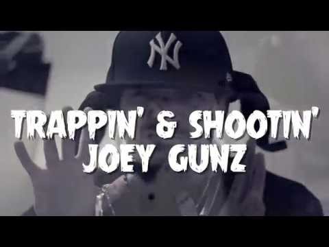 Trappin' & Shootin' - Joey Gunz