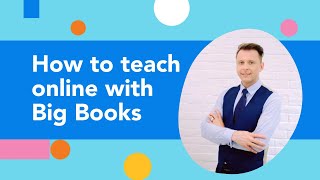 How to teach online with Big Books