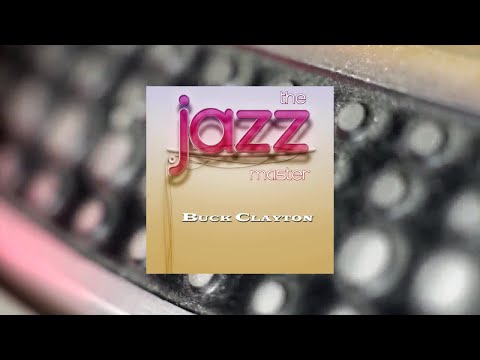 Buck Clayton - The  Jazzmaster