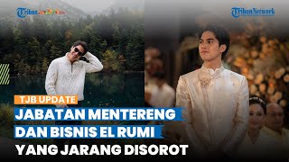 Jabatan Mentereng dan Bisnis El Rumi yang Jarang Disorot Publik