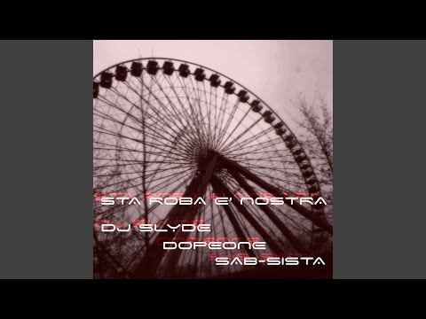 Sta roba è nostra (feat. Sab Sista & Dope One)