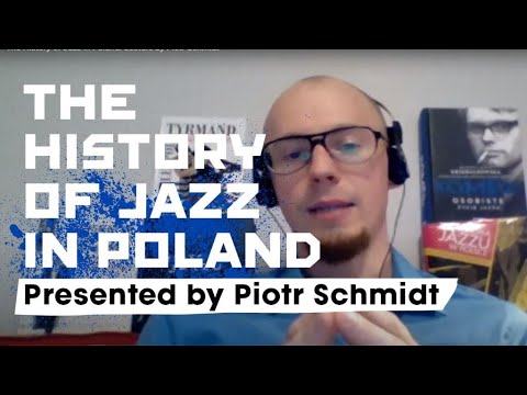 The History of Jazz in Poland. Lecture by Piotr Schmidt