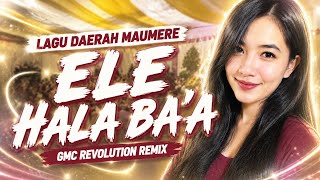 Download lagu 💃🏻 ELE HALA BA'A REMIX ( Nona Manis Nangahure ) ~ JOGET LAGU DAERAH MAUMERE | ACARA PESTA 2026 mp3