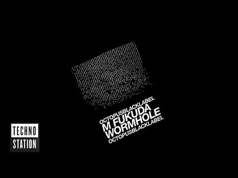 M. Fukuda - Wormhole | Octopus Black Label