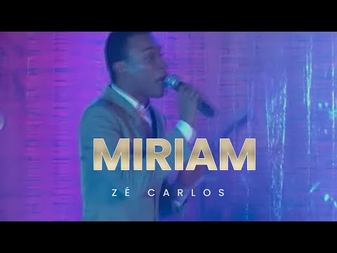 Zé Carlos - Mirian | Ao Vivo