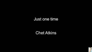 Just one time (Chet Atkins)
