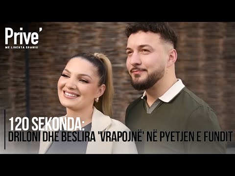 120 sekonda: Driloni dhe Beslira 'vrapojnë' në pyetjen e fundit
