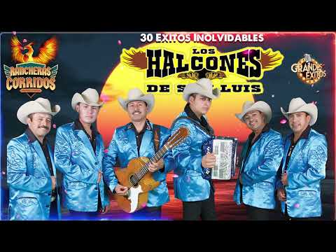 Los Halcones De San Luis Mix Para Pistear - 30 Canciones y Corridos y Rancheras (Disco Completo)