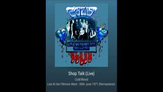 SHOP TALK LIVE   COLD BLOOD LIVE AT FILLMORE WEST