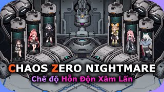 Tổng Quan Hỗn Độn Xâm Lấn - Chaos Manifestation | CHAOS ZERO NIGHTMARE - PC/Mobile