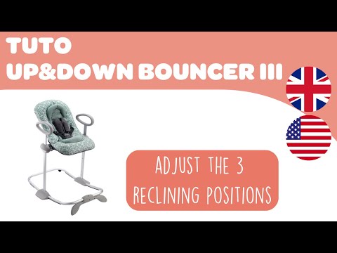 BEABA - Instructions for use : Up&Down Bouncer, how to adjust the 3 reclining positions