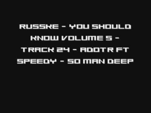Russke - You Should Know Volume 5 - Track 24 - AdotR Ft Speedy - 50 Man Deep