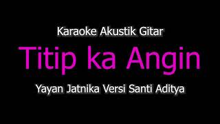 Download lagu Karaoke Titip Ka Angin - Yayan Jatnika (Versi Akustik Gitar) Kangge Istri mp3