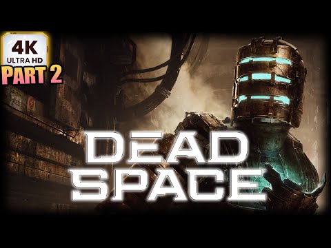 DEAD SPACE REMAKE (PS5) Gameplay Walkthrough PART 2 (4K/60FPS)