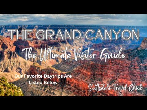 大峽谷終極遊客指南--您需要知道的一切 (The Ultimate Visitor Guide to the Grand Canyon - Everything You Need to Know)
