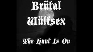 Brütal Wülfsex - The Hunt Is On