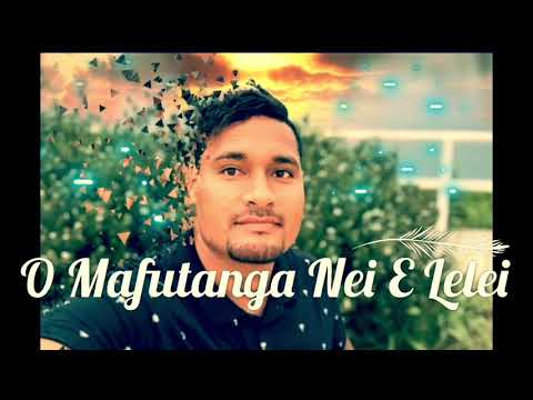 O Mafutanga Nei E Lelei