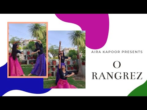 O Rangrez | Ft. Diya Agarwal | Aira Kapoor