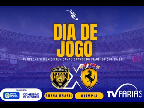 CAMPEONATO MUNICIPAL CAMPO GRANDE DO PIAUÍ - Arena Brasil x Olímpia