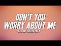 Bad Boy Chiller Crew Don T You Worry About Me Lyrics