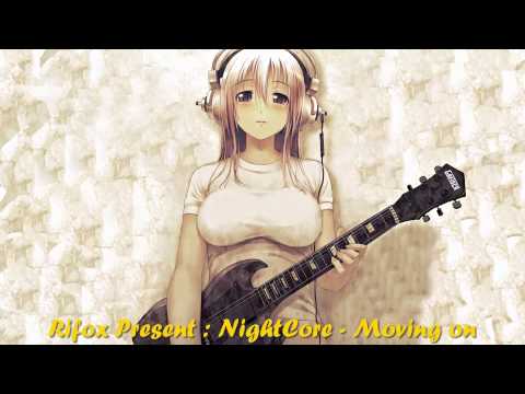 NightCore - Moving On