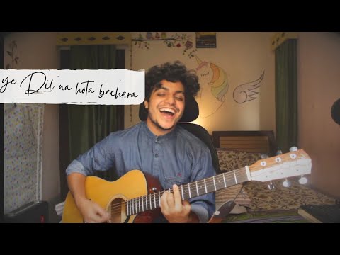 Harsh Kapoor ye dil na hota bechara