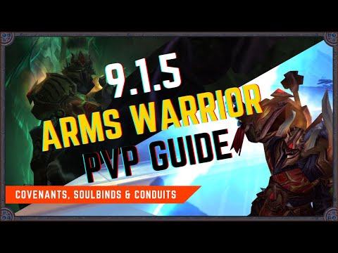 9.1.5 Arms Warrior Multi-Gladiator PvP Guide (Part 2) | Covenants, Soulbinds & Conduits