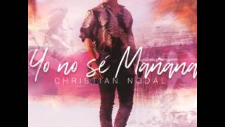 Yo No Sé Mañana - Christian Nodal