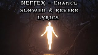 Download lagu NEFFEX-Chance Lyrics [ slowed & reverb🎧] mp3