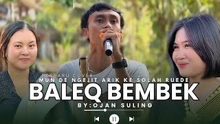 Download lagu TERBARU COVER !!! MUN DE NGEJIT KE SOLAH RUEN DE //OJan suling COVER BALEQ BEMBEK DISYA MUSIK mp3