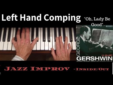 Left Hand Comping (Rhythm), "Oh, Lady Be Good"- DUAL SCREENS - Jazz Piano Book Lesson