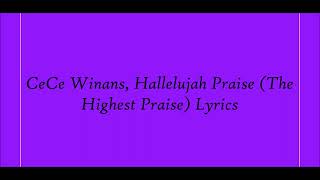 CeCe Winans, Hallelujah Praise (The Highest Praise) Lyrics