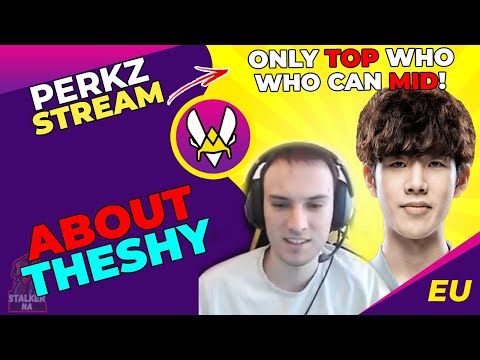 VIT Perkz About IG TheShy and Top Meta 🤔