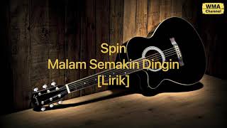 Download lagu Spin - Malam Semakin Dingin [Lirik] mp3