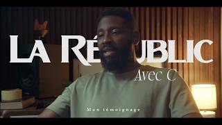 La Républic avec C (Mon témoignage)
