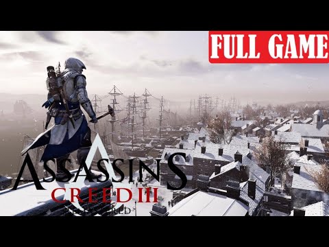 Assassin's Creed 3 Remastered FULL GAME Walkthrough Gameplay (No Commentary Longplay)
