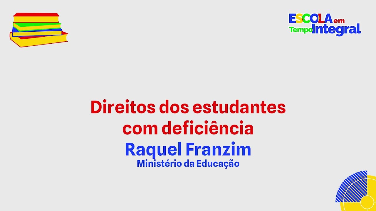 Direitos dos estudantes com deficiência - Raquel Franzim