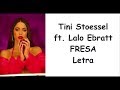 Tini Stoessel ft. Lalo Ebratt - FRESA Letra Tini Stoessel ft. Lalo Ebratt - FRESA Letra