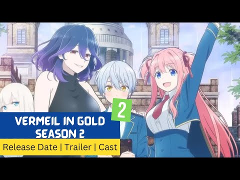 Vermeil in Gold Season 2 Release Date | Trailer | Cast | Expectation | Ending Explained