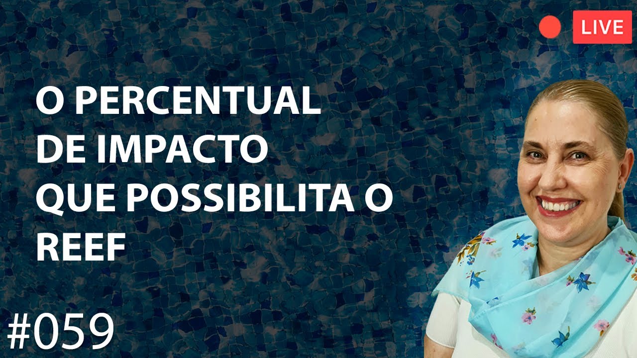 Existe um percentual de impacto que possibilite o REEF?