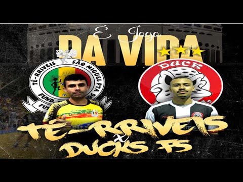 TÊ-RRIVEIS FS   X   DUCKS FS