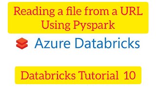Databricks Tutorial 10: How to read a url file in pyspark, read zip file from url in python #Pyspark