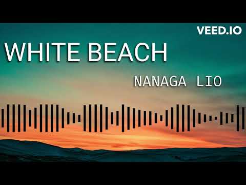 WHITE BEACH_NANAGA LIO